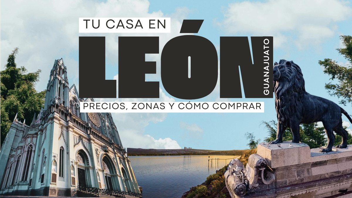 Casa en venta en León Gto: Guía completa para comprar en 2026