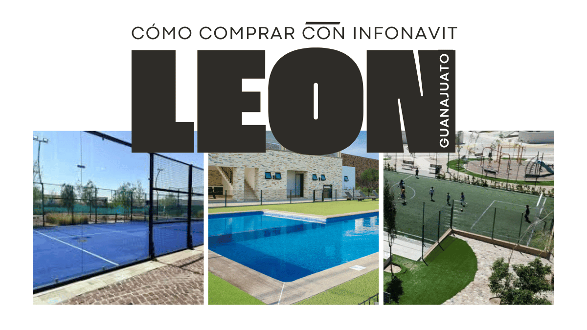 Cómo comprar con crédito Infonavit en León Gto